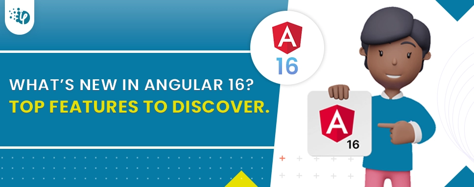 What’s New in Angular 16? Top features to discover.
